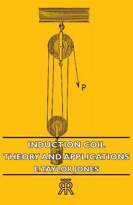 Induction Coil: Teorie și aplicații - Induction Coil: Theory and Applications