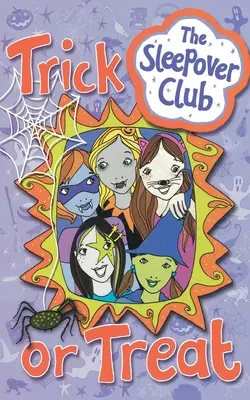 Trick or Treat (The Sleepover Club) - Trick or Treat (the Sleepover Club)
