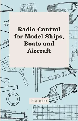 Radiocomandă pentru modele de nave, bărci și avioane - Radio Control for Model Ships, Boats and Aircraft