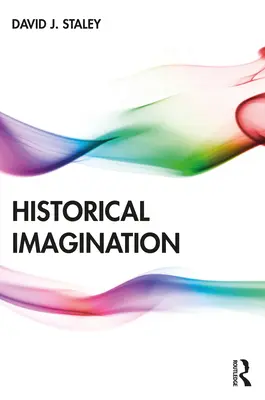 Imaginația istorică - Historical Imagination
