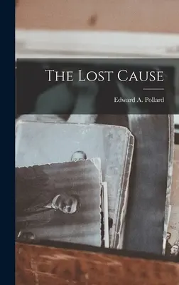 Cauza pierdută - The Lost Cause