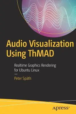 Vizualizare audio utilizând Thmad: Rendering grafic în timp real pentru Ubuntu Linux - Audio Visualization Using Thmad: Realtime Graphics Rendering for Ubuntu Linux