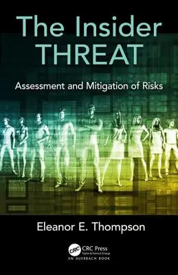 Amenințarea din interior: Evaluarea și diminuarea riscurilor - The Insider Threat: Assessment and Mitigation of Risks