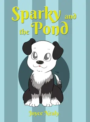 Sparky și iazul - Sparky and the Pond