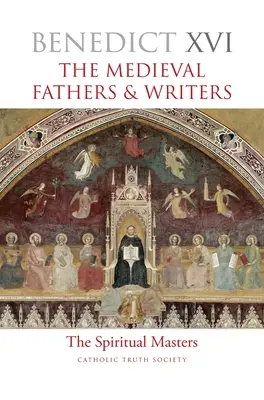 Părinții și scriitorii medievali: Maeștrii spirituali - The Medieval Fathers & Writers: The Spiritual Masters