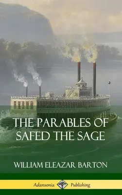 Parabolele înțeleptului Safed (Hardcover) - The Parables of Safed the Sage (Hardcover)