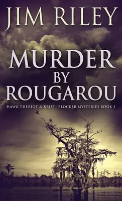Crima de la Rougarou - Murder by Rougarou
