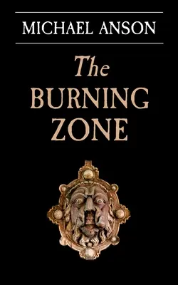 The Burning Zone: Cartea 1 a trilogiei Apothecary Greene - The Burning Zone: Book 1 of the Apothecary Greene Trilogy