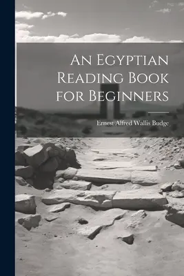 O carte de citit egipteană pentru începători - An Egyptian Reading Book for Beginners