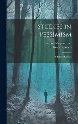 Studii în pesimism: o serie de eseuri - Studies in Pessimism: A Series of Essays