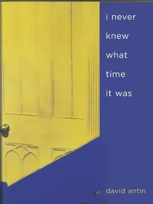 Nu am știut niciodată cât era ceasul - I Never Knew What Time It Was