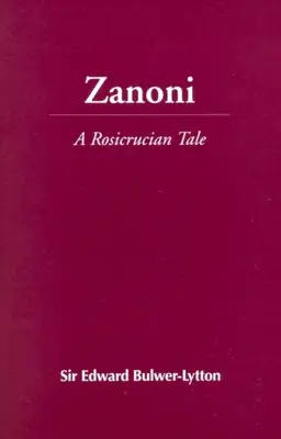 Zanoni: O poveste rosicruciană - Zanoni: A Rosicrucian Tale