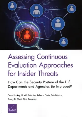 Evaluarea abordărilor de evaluare continuă pentru amenințările interne: Cum poate fi îmbunătățită postura de securitate a departamentelor și agențiilor SUA? - Assessing Continuous Evaluation Approaches for Insider Threats: How Can the Security Posture of the U.S. Departments and Agencies Be Improved?
