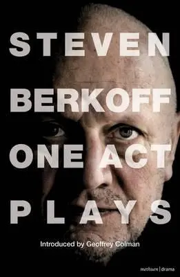 Steven Berkoff: Piese într-un act - Steven Berkoff: One Act Plays