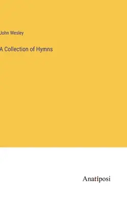 O colecție de imnuri - A Collection of Hymns