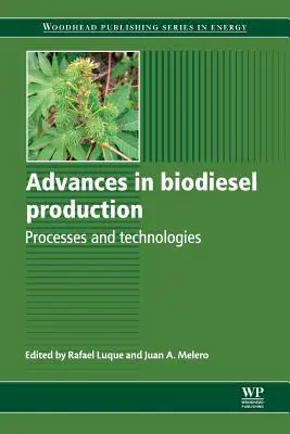 Progrese în producția de biodiesel: Procese și tehnologii - Advances in Biodiesel Production: Processes and Technologies