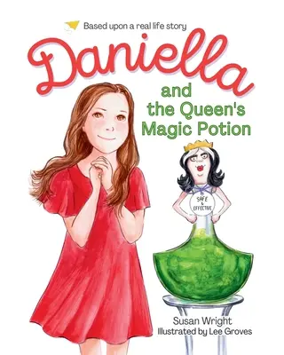 Daniella și poțiunea magică a reginei - Daniella and the Queen's Magic Potion