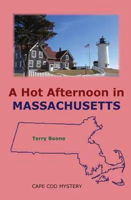 O după-amiază fierbinte în Massachusetts - A Hot Afternoon in Massachusetts
