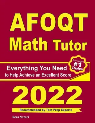 Tutor de matematică AFOQT: Tot ce aveți nevoie pentru a vă ajuta să obțineți un scor excelent - AFOQT Math Tutor: Everything You Need to Help Achieve an Excellent Score