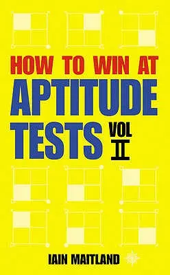 Cum să câștigi la testele de aptitudini Vol II - How to Win at Aptitude Tests Vol II
