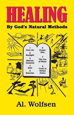 Vindecarea prin metodele naturale ale lui Dumnezeu - Healing by God's Natural Methods