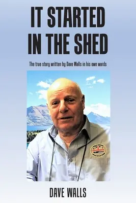 A început în magazie - It Started in the Shed