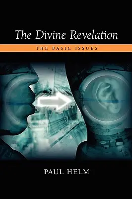 Revelația divină: Aspecte fundamentale - The Divine Revelation: The Basic Issues