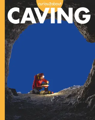 Curios despre Caving - Curious about Caving
