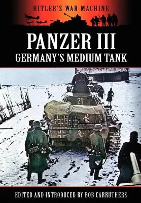 Panzer III - Tancul mediu al Germaniei - Panzer III - Germany's Medium Tank