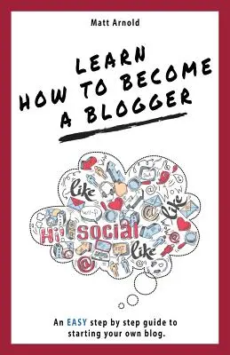 Învață cum să devii blogger: Un ghid EASY pas cu pas pentru a-ți începe propriul blog - Learn how to become a blogger: An EASY step by step guide to starting your own blog