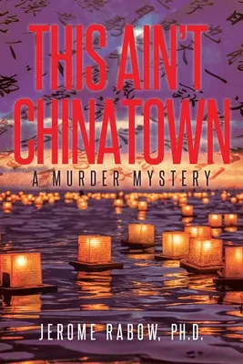 This Ain't Chinatown: O crimă misterioasă - This Ain't Chinatown: A Murder Mystery