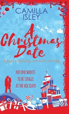 O întâlnire de Crăciun: O relație falsă Comedie romantică de vacanță - A Christmas Date: A Fake Relationship Holiday Romantic Comedy