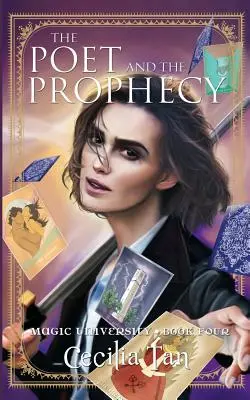 Poetul și profeția: Cartea a patra a Universității Magiei - The Poet and the Prophecy: Magic University Book Four