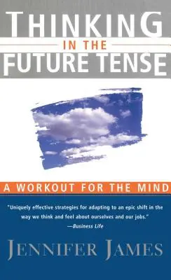 Gândirea la timpul viitor (Thinking in the Future Tense) - Thinking in the Future Tense