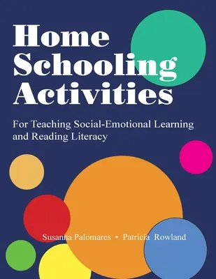 Home Schooling Activities For Teaching Social-Emotional Learning and Reading Literacy (Activități școlare acasă pentru predarea învățării socio-emoționale și a competențelor de citire) - Home Schooling Activities For Teaching Social-Emotional Learning and Reading Literacy