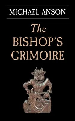 The Bishop's Grimoire: Un mister al lui Apothecary Greene - The Bishop's Grimoire: An Apothecary Greene mystery