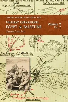 Operațiuni militare Egipt & Palestina: Volumul 2 Partea 2: DIN IUNIE 1917 PÂNĂ LA SFÂRȘITUL RĂZBOIULUI - Military Operations Egypt & Palestine: Volume 2 Part 2: FROM JUNE 1917 TO THE END OF THE WAR