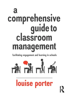 Un ghid cuprinzător pentru managementul clasei: Facilitarea angajamentului și a învățării în școli - A Comprehensive Guide to Classroom Management: Facilitating Engagement and Learning in Schools