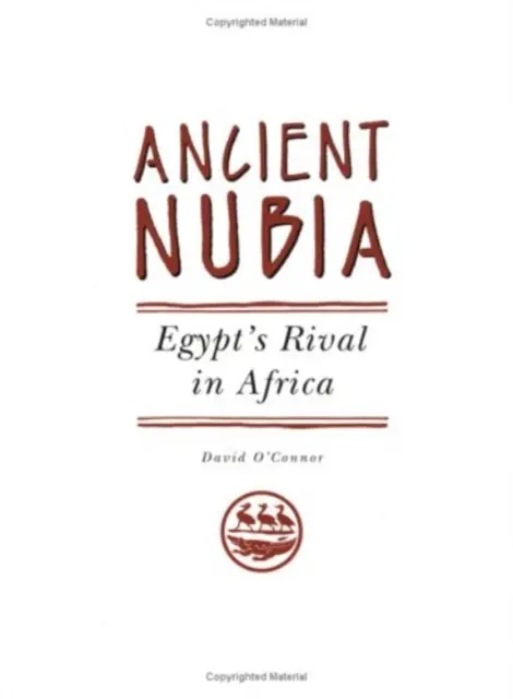 Nubia antică - rivalul Egiptului în Africa - Ancient Nubia - Egypt's Rival in Africa