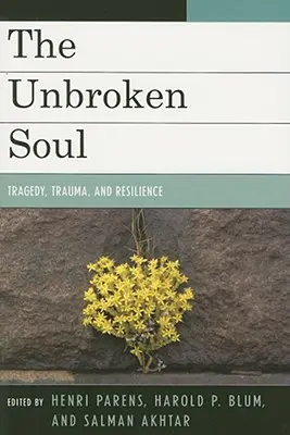 Sufletul neînfrânt: Tragedie, traumă și reziliență umană - The Unbroken Soul: Tragedy, Trauma, and Human Resilience