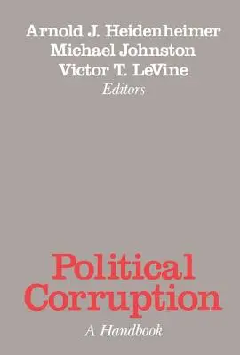Corupția politică: Un manual - Political Corruption: A Handbook