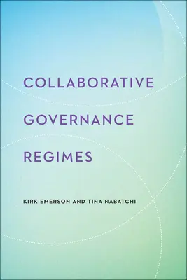 Regimuri de guvernanță colaborativă - Collaborative Governance Regimes