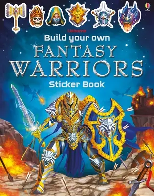Construiește-ți propria carte de autocolante Războinici fantastici - Build Your Own Fantasy Warriors Sticker Book
