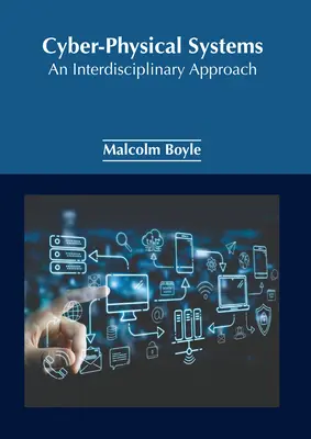 Sisteme ciber-fizice: O abordare interdisciplinară - Cyber-Physical Systems: An Interdisciplinary Approach