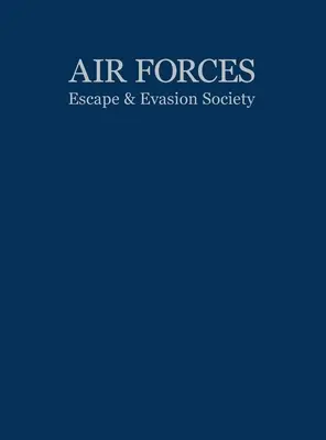 Societatea de Evadare și Evasiune a Forțelor Aeriene - Air Forces Escape and Evasion Society