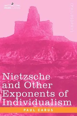 Nietzsche și alți exponenți ai individualismului - Nietzsche and Other Exponents of Individualism