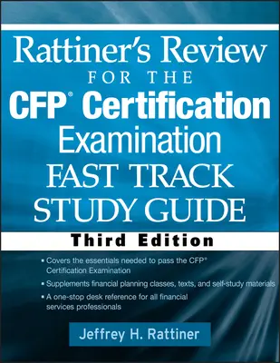 Rattiner's Review for the Cfp(r) Certification Examination, Fast Track, Ghid de studiu - Rattiner's Review for the Cfp(r) Certification Examination, Fast Track, Study Guide