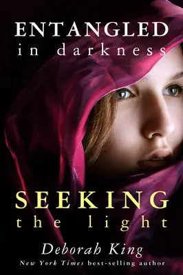 Încurcat în întuneric: Căutând lumina - Entangled in Darkness: Seeking the Light