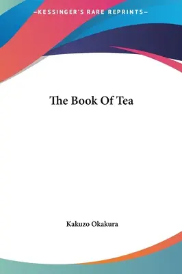 Cartea ceaiului - The Book Of Tea
