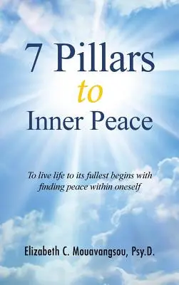 7 piloni pentru pacea interioară - 7 Pillars to Inner Peace